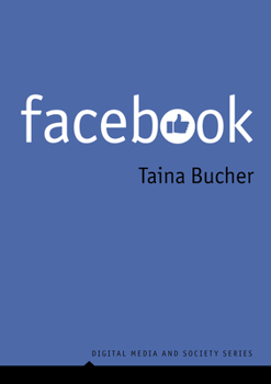 Facebook - Book  of the Digital Media and Society Series