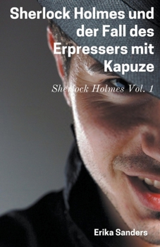 Paperback Sherlock Holmes und der Fall des Erpressers mit Kapuze [German] Book