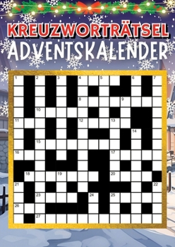 Kreuzworträtsel Adventskalender Weihnachtsgeschenk: Adventskalender Rätselbuch (German Edition)