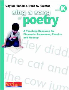 Paperback Sing a Song of Poetry, Grade K: A Teaching Resource for Phonemic Awareness, Phonics and Fluency Book