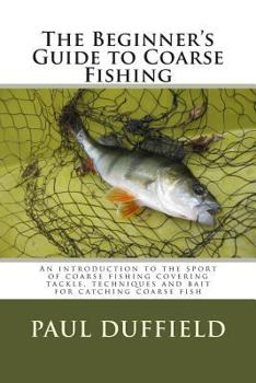 Paperback The Beginner's Guide to Coarse Fishing Book