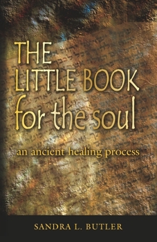 Paperback THE LITTLE BOOK for the soul: an ancient healing process Book