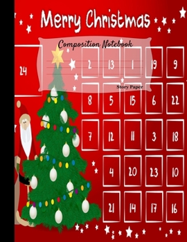 Composition Notebook: Cute Kids Doodle Writing and Drawing Story Paper Composition Notebook Journal 8.5x11 Matte Cover 110 Pages Merry Christmas Theme Cover