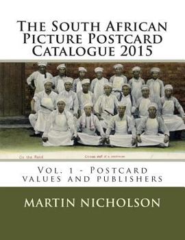 Paperback The South African Picture Postcard Catalogue 2015: Vol. 1 - Postcard values and publishers Book