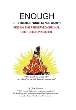 Paperback Enough of This Bible "Confidence Game": Finding the Preserved Original Bible Jesus Promised! Book