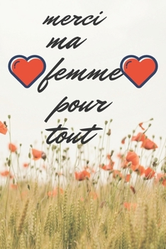 merci ma femme pour tout (French Edition)