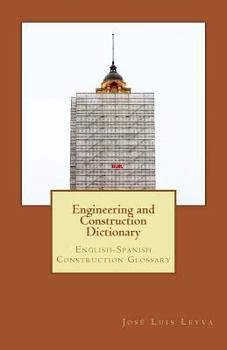 Paperback Engineering and Construction Dictionary: English-Spanish Construction Glossary Book