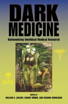 Hardcover Dark Medicine: Rationalizing Unethical Medical Research Book