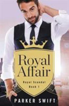 Royal Affair - Book #1 of the Royal Scandal