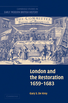 London and the Restoration, 1659-1683 - Book  of the Cambridge Studies in Early Modern British History