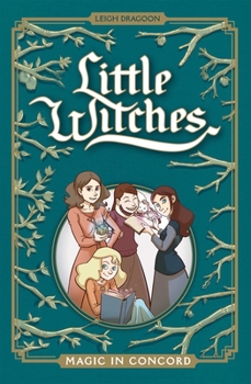 Paperback Little Witches: Magic in Concord Book