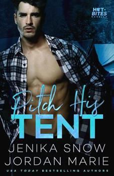 Pitch His Tent - Book #5 of the Hot-Bites