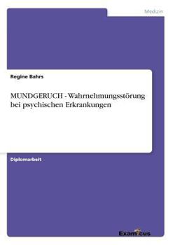 Paperback MUNDGERUCH - Wahrnehmungsstörung bei psychischen Erkrankungen [German] Book