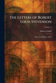 The Letters of Robert Louis Stevenson: South Sea Edition, XXX