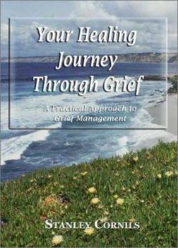 Hardcover Your Healing Journey Through Grief: A Practical Guide to Grief Management Book