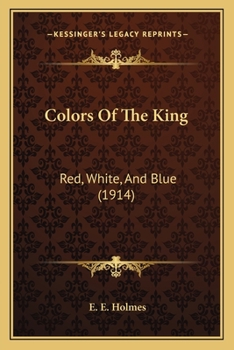 Paperback Colors Of The King: Red, White, And Blue (1914) Book