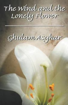 Paperback The Wind and the Lonely Flower Book