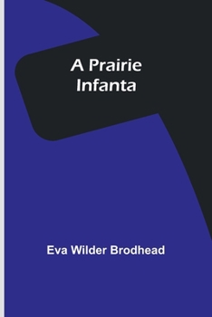 Paperback A Prairie Infanta Book