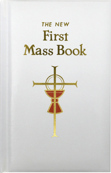 Hardcover First Mass Book: An Easy Way of Participating at Mass for Boys and Girls Book