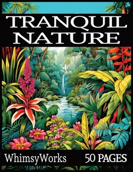 Paperback Nature Coloring Book for Adults: Tranquil Landscapes for Creative Exploration Book