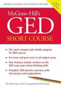 Paperback McGraw-Hill's GED Short Course: The Most Compact and Reliable Program for GED Success Book