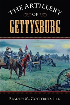 Hardcover The Artillery of Gettysburg Book