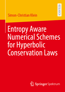 Paperback Entropy Aware Numerical Schemes for Hyperbolic Conservation Laws Book