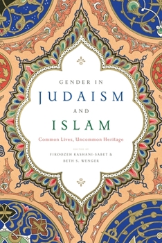 Paperback Gender in Judaism and Islam: Common Lives, Uncommon Heritage Book