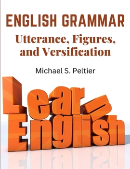 Paperback English Grammar: Utterance, Figures, and Versification Book