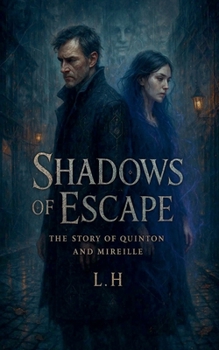 Shadows of Escape: The Story of Quinton and Mireille