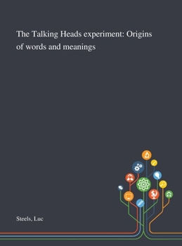 Hardcover The Talking Heads Experiment: Origins of Words and Meanings Book