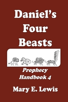 Paperback Daniel's Four Beasts: Prophecy Handbook 4 Book