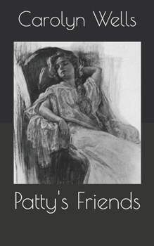 Patty's Friends - Book #6 of the Patty Fairfield
