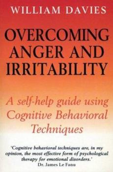 Paperback Overcoming Anger and Irritability: A Self-Help Guide Using Cognitive Behavioral Techniques Book