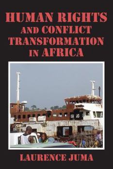 Paperback Human Rights and Conflict Transformation in Africa Book