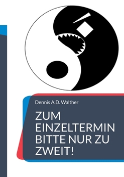 Paperback Zum Einzeltermin bitte nur zu zweit!: Das Leben mit der MS [German] Book
