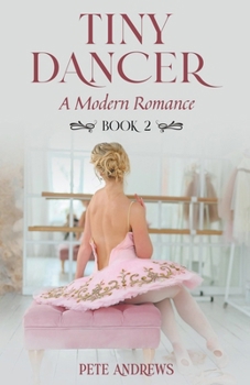 Paperback Tiny Dancer: A Modern Romance Book 2 Book