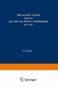 Paperback The Soviet Union Between the 19th and 20th Party Congresses 1952-1956 Book