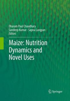 Paperback Maize: Nutrition Dynamics and Novel Uses Book