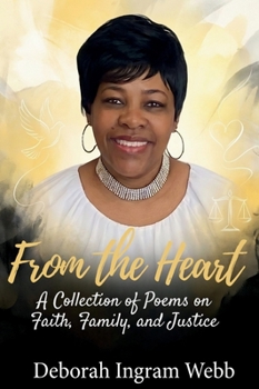 From the Heart: A Collection of Poems on Faith, Family, and Justice