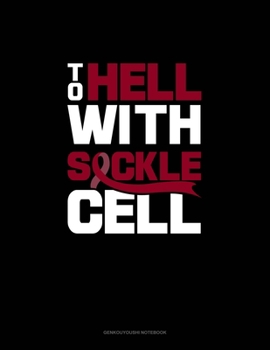 Paperback To Hell With Sickle Cell: Genkouyoushi Notebook Book