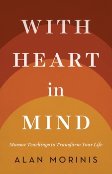 Paperback With Heart in Mind: Mussar Teachings to Transform Your Life Book