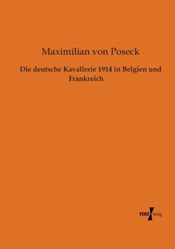 Paperback Die deutsche Kavallerie 1914 in Belgien und Frankreich [German] Book