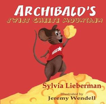 Hardcover Archibald's Swiss Cheese Mountain Book