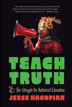 Teach Truth: The Struggle for Antiracist Education