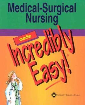 Paperback Medical-Surgical Nursing Made Incredibly Easy! Book