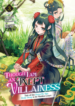 Paperback Though I Am an Inept Villainess: Tale of the Butterfly-Rat Body Swap in the Maiden Court (Light Novel) Vol. 3 Book