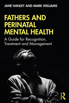 Paperback Fathers and Perinatal Mental Health: A Guide for Recognition, Treatment and Management Book