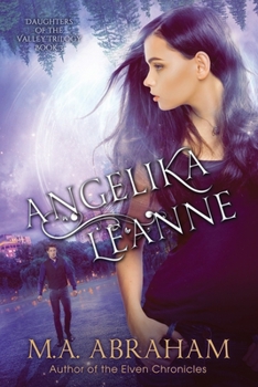 Angelika Leanne - Book #3 of the Daughters of the Valley