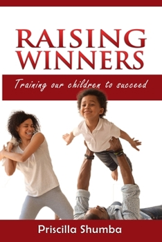 Paperback Raising Winners: Training Our Children To Succeed Book